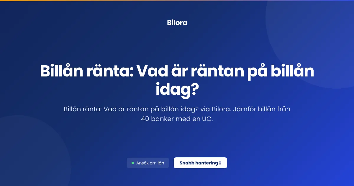 Billån ränta: Vad är räntan på billån idag?